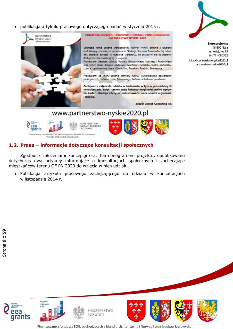 Prasa informacje dotyczące konsultacji społecznych Zgodnie z założeniami koncepcji oraz harmonogramem