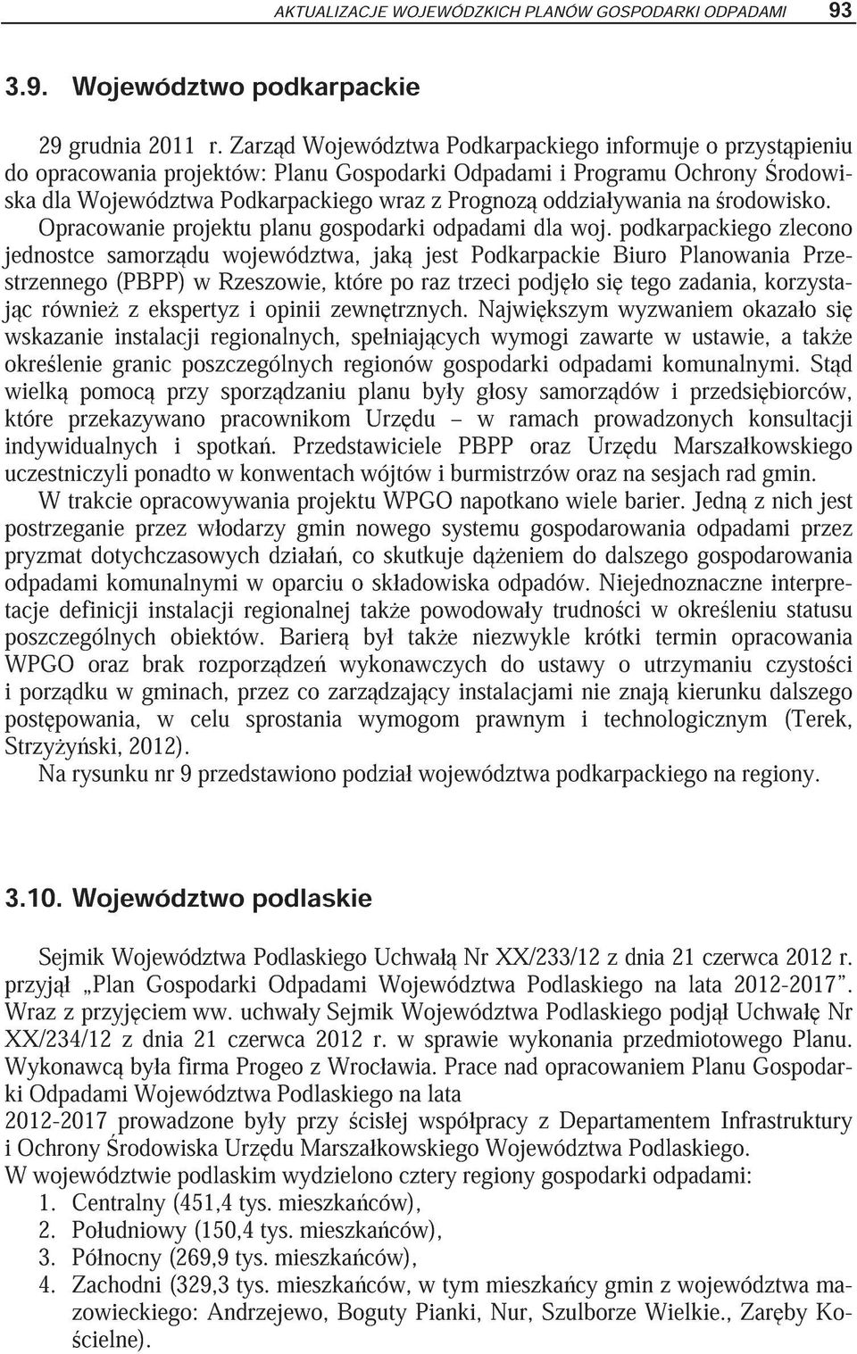 ywania na rodowisko. Opracowanie projektu planu gospodarki odpadami dla woj.