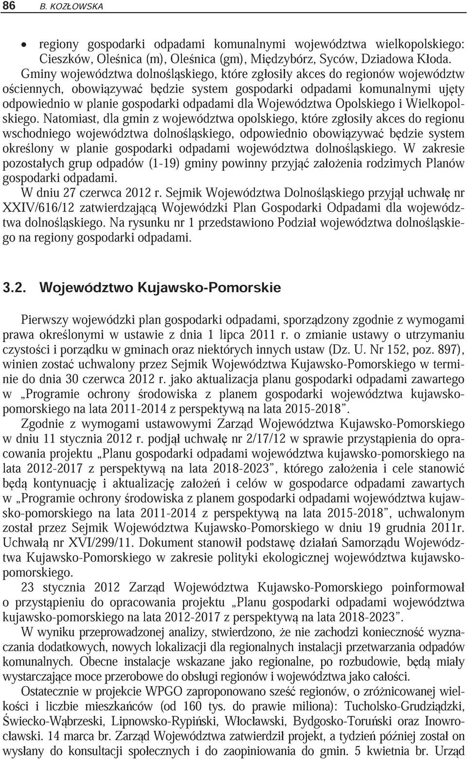 Województwa Opolskiego i Wielkopolskiego.