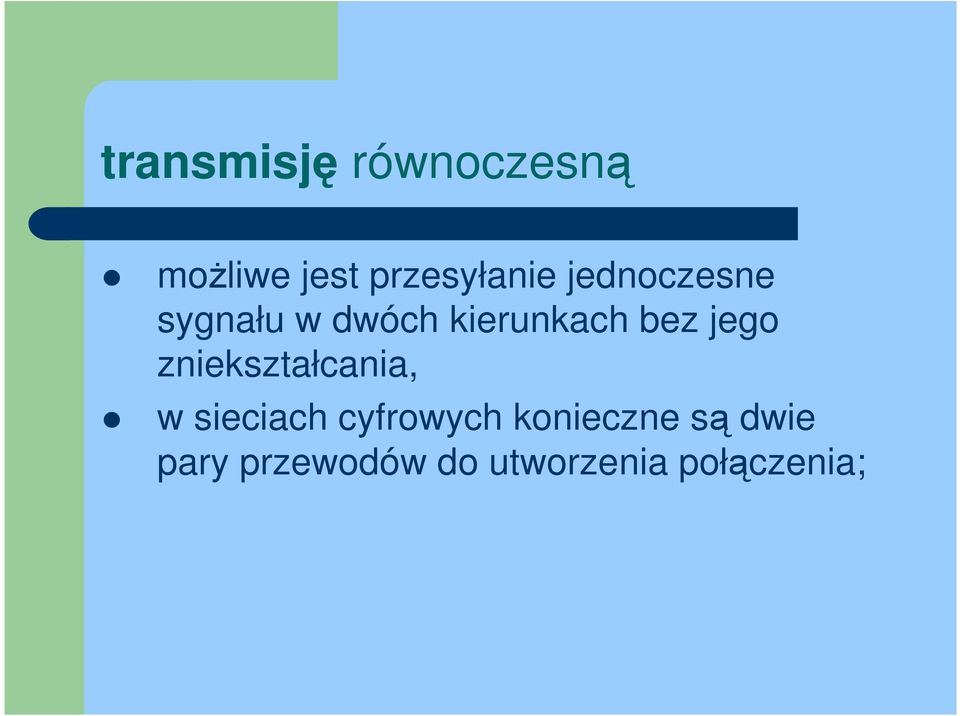 zniekształcania, w sieciach cyfrowych konieczne