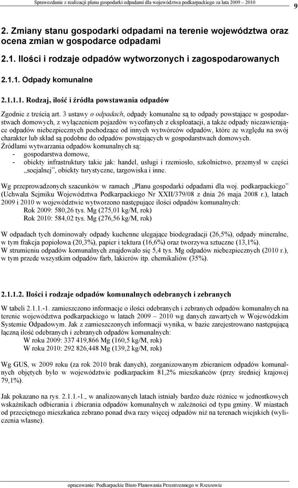 innych wytwórców, które ze względu na swój charakter lub skład są podobne do powstających w gospodarstwach domowych.