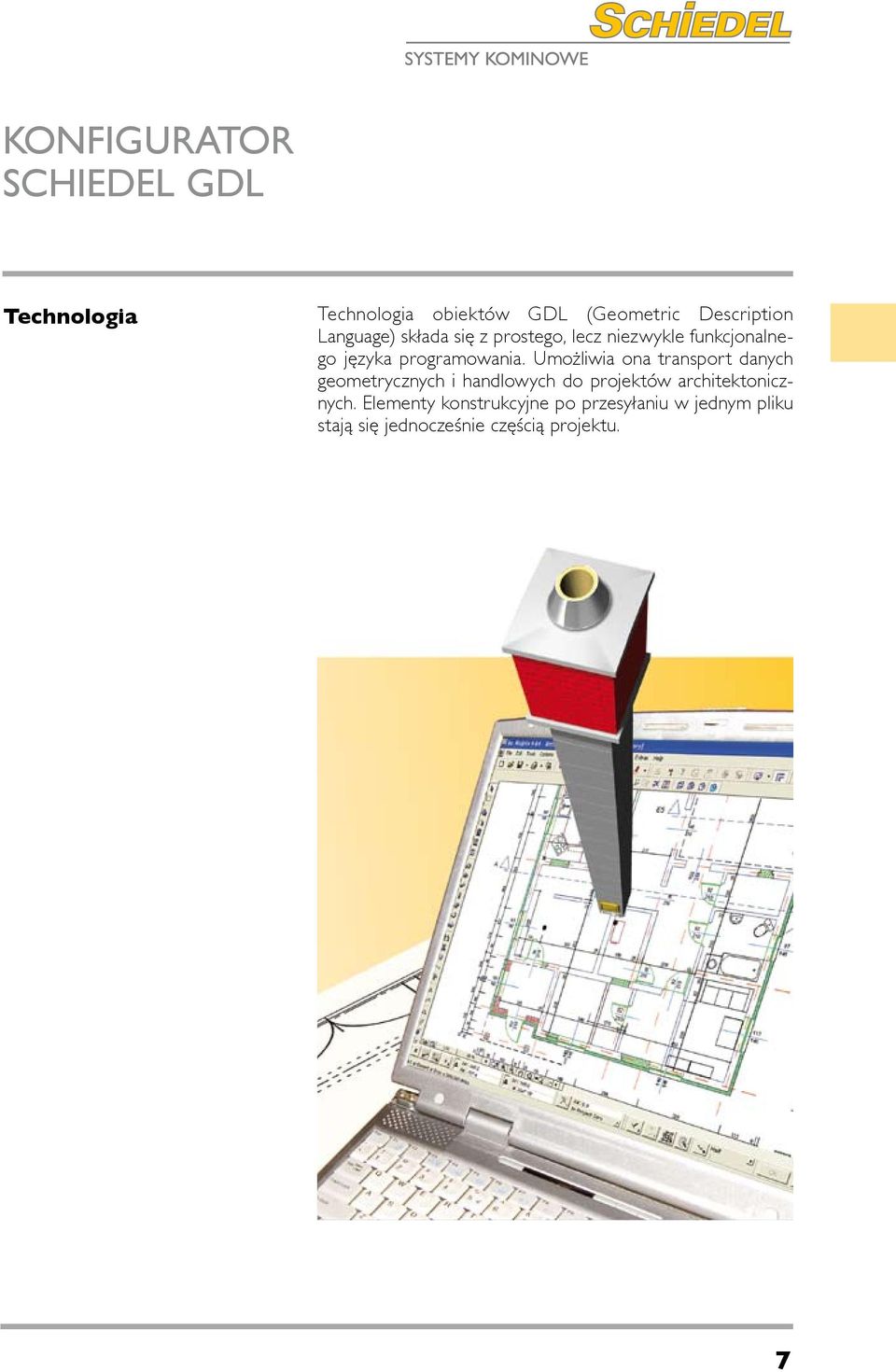 Umożliwia ona transport danych geometrycznych i handlowych do projektów