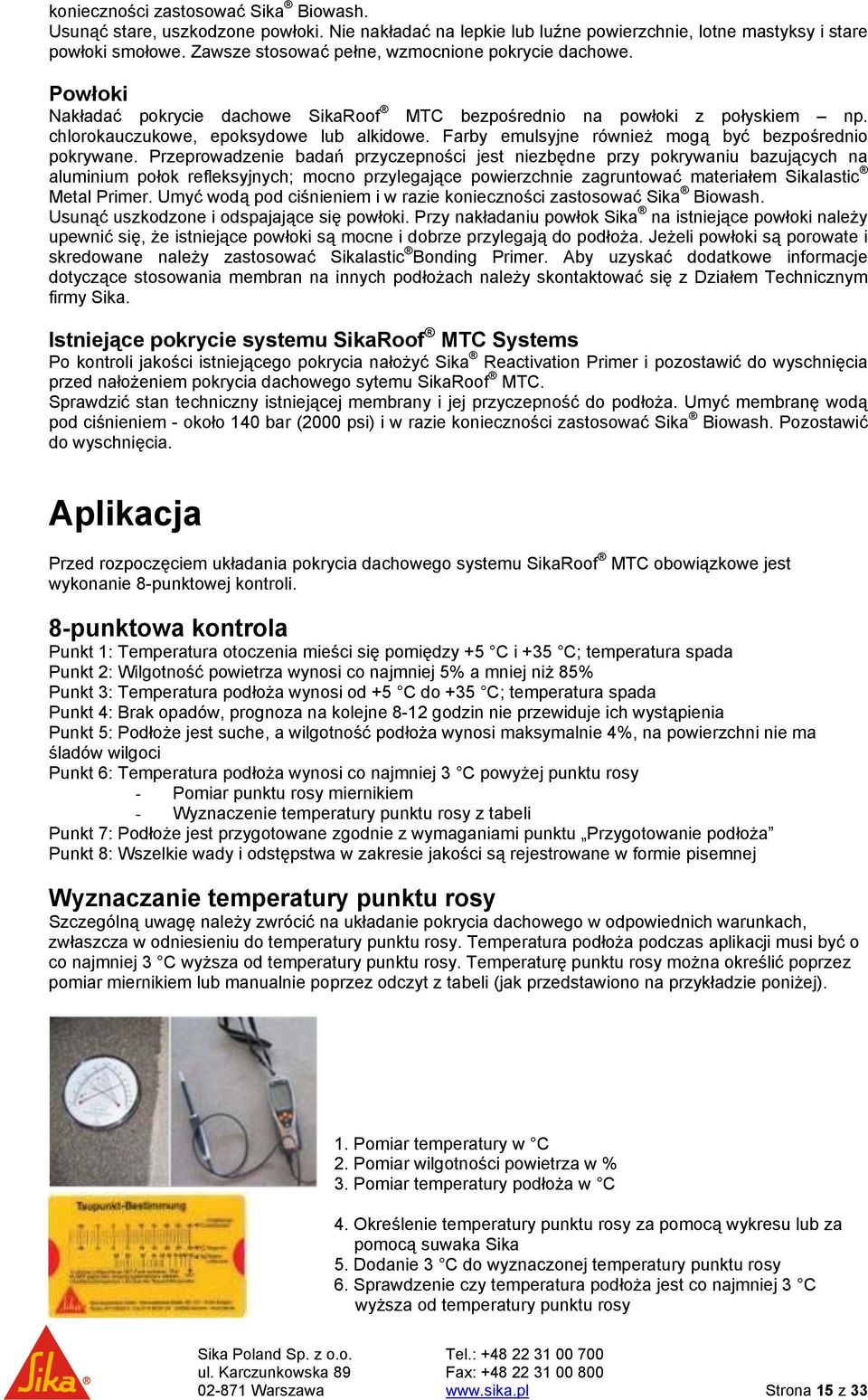 Farby emulsyjne również mogą być bezpośrednio pokrywane.