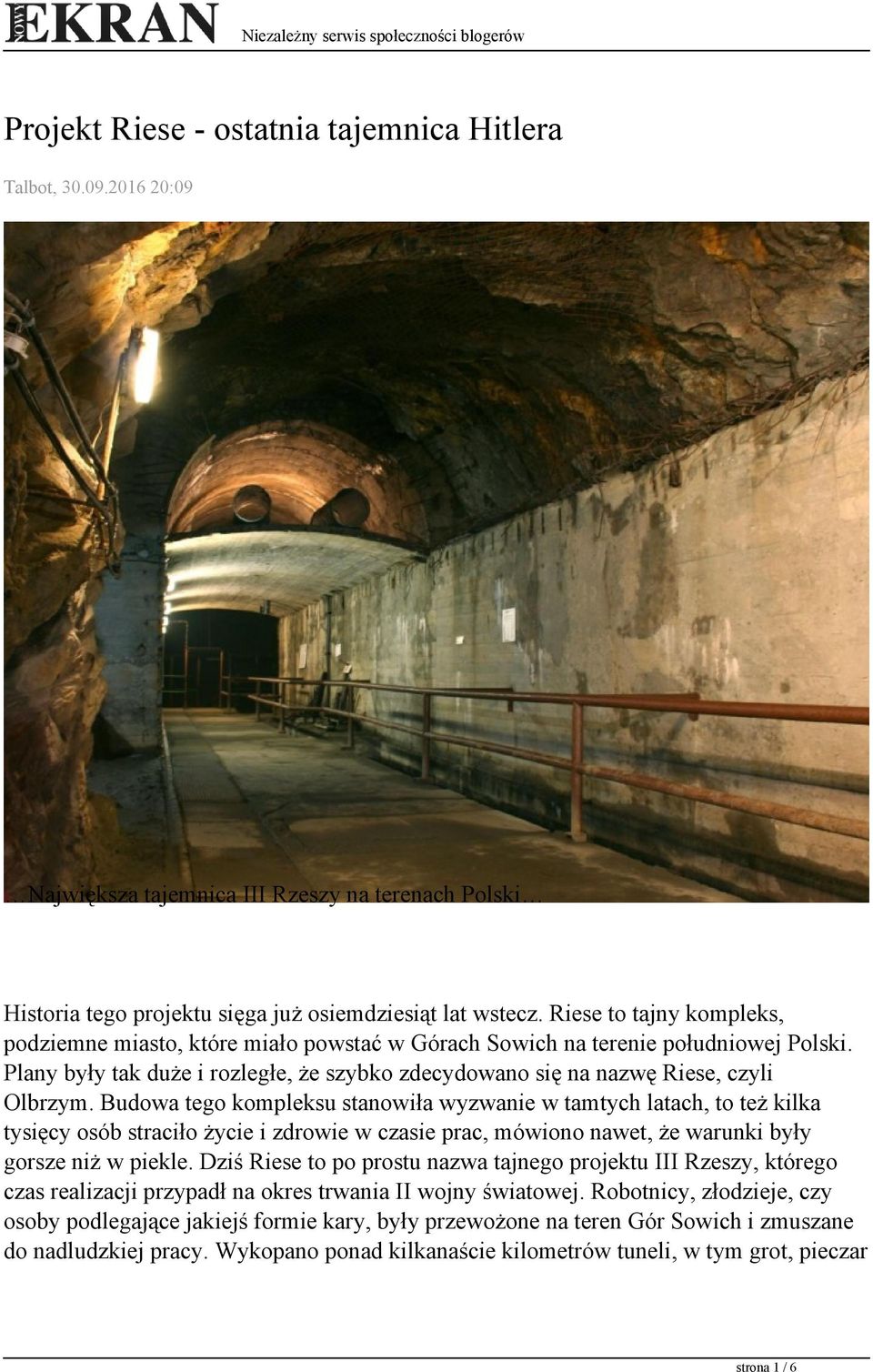 Budowa tego kompleksu stanowiła wyzwanie w tamtych latach, to też kilka tysięcy osób straciło życie i zdrowie w czasie prac, mówiono nawet, że warunki były gorsze niż w piekle.
