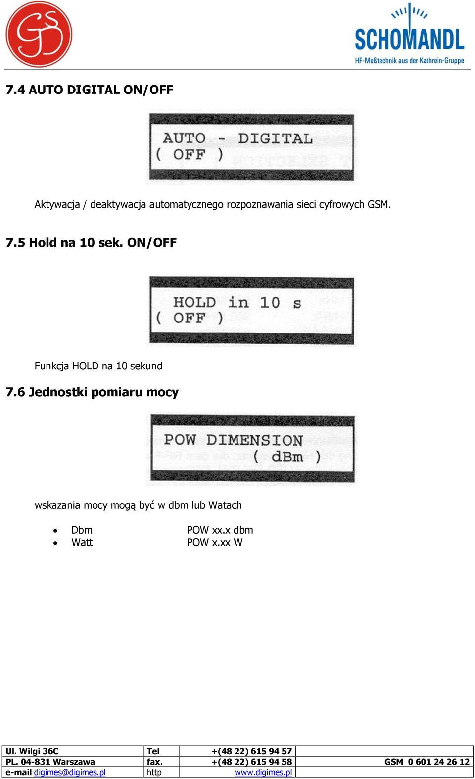 ON/OFF Funkcja HOLD na 10 sekund 7.