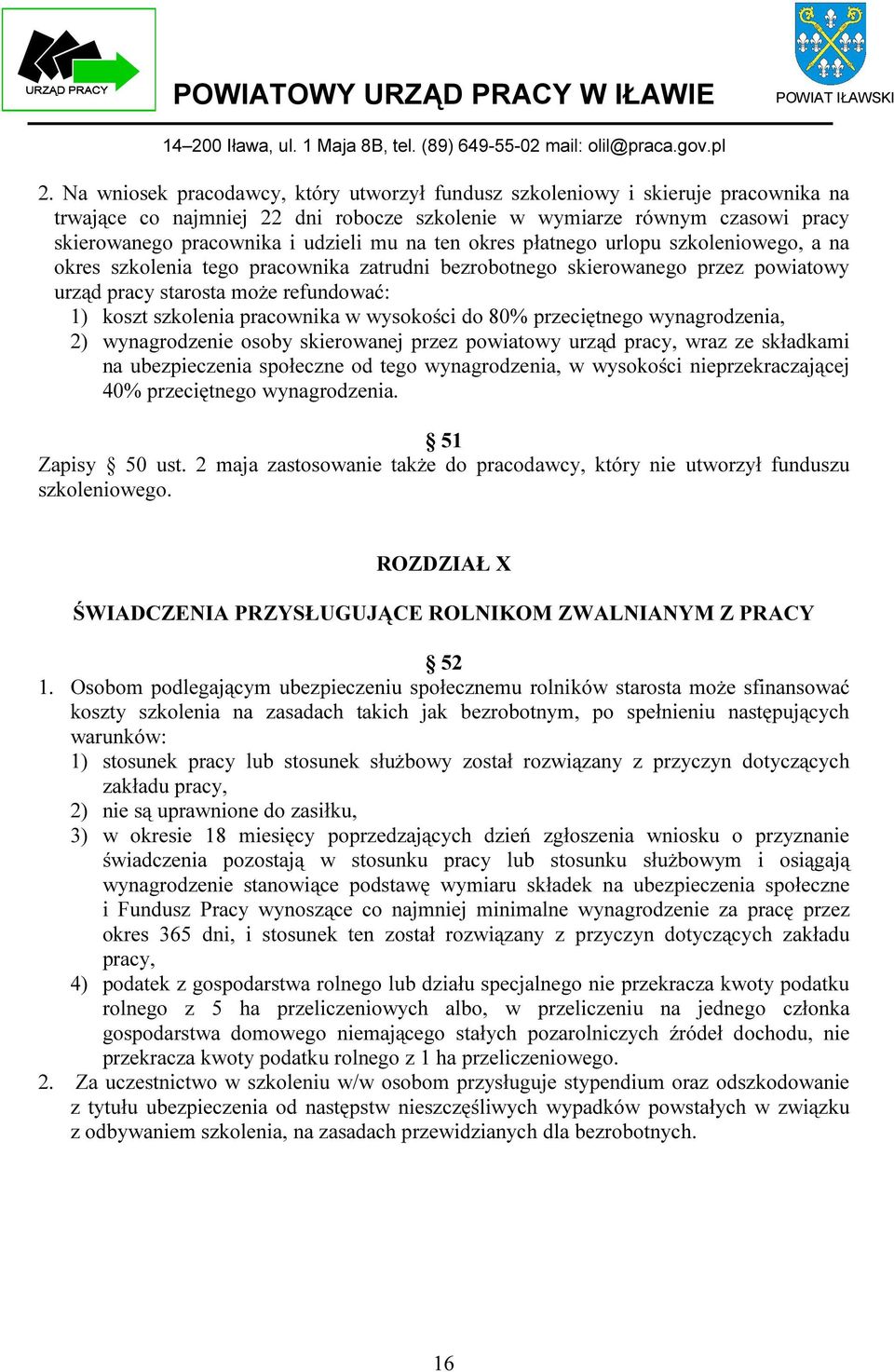 pracownika w wysokości do 80% przeciętnego wynagrodzenia, 2) wynagrodzenie osoby skierowanej przez powiatowy urząd pracy, wraz ze składkami na ubezpieczenia społeczne od tego wynagrodzenia, w