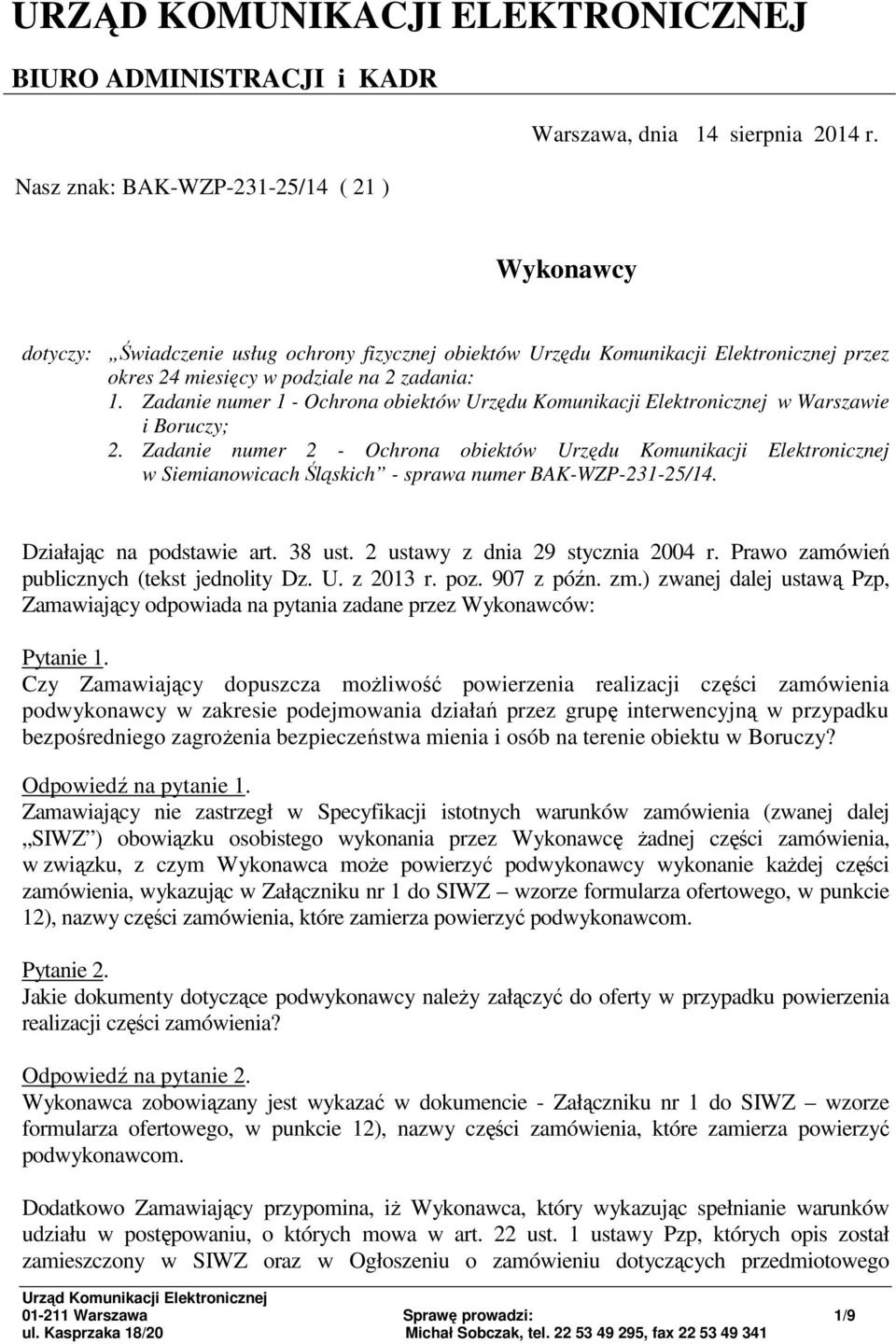 Zadanie numer 1 - Ochrona obiektów Urzędu Komunikacji Elektronicznej w Warszawie i Boruczy; 2.