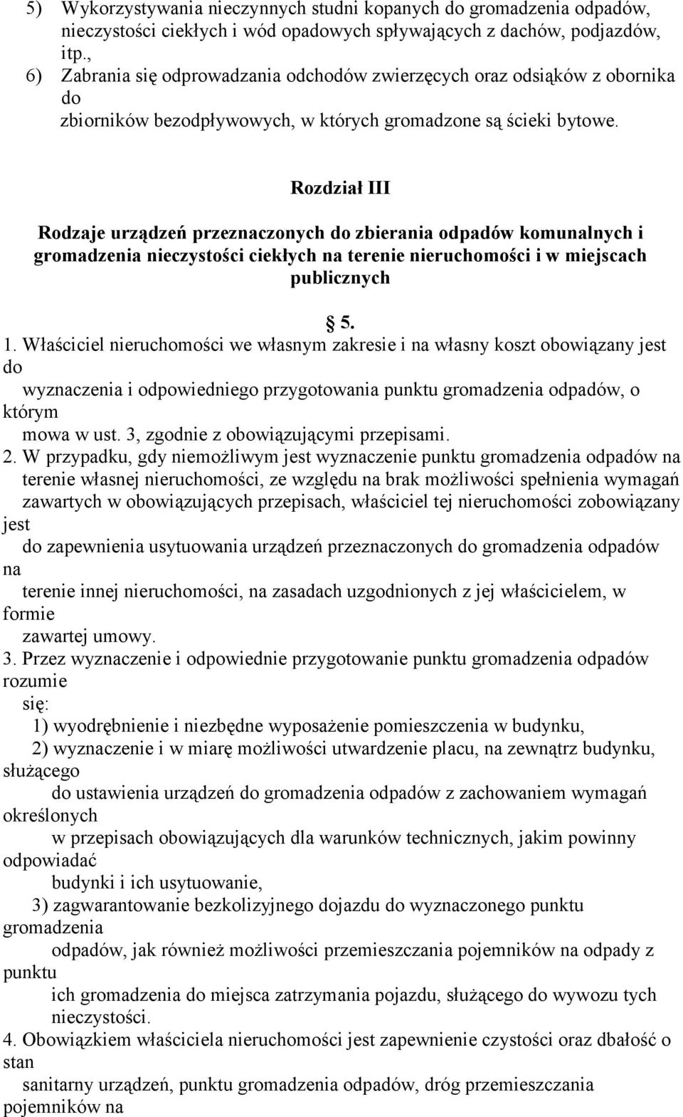 Rozdział III Rodzaje urządzeń przeznaczonych do zbierania odpadów komunalnych i gromadzenia nieczystości ciekłych na terenie nieruchomości i w miejscach publicznych 5. 1.