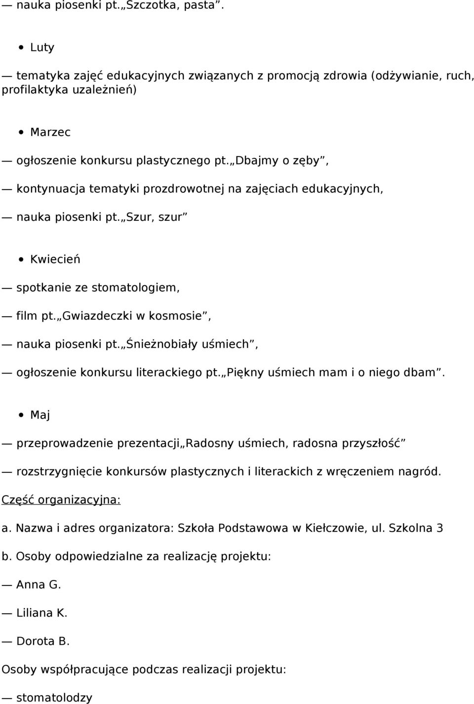 Śnieżnobiały uśmiech, ogłoszenie konkursu literackiego pt. Piękny uśmiech mam i o niego dbam.