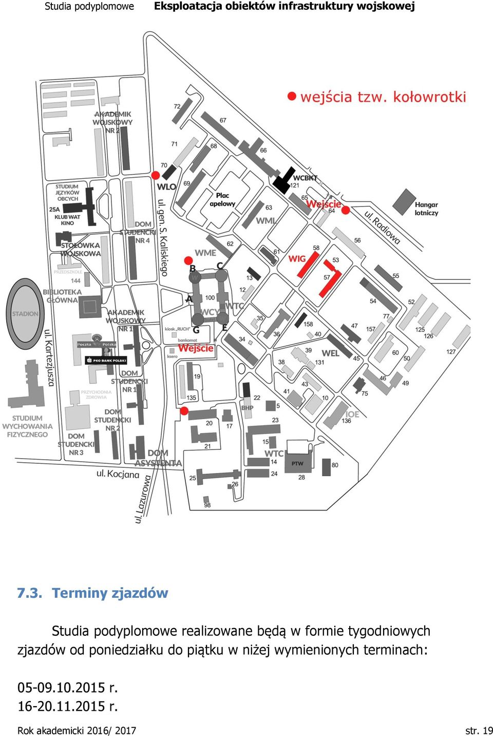 do piątku w niżej wymienionych terminach: 05-09.10.