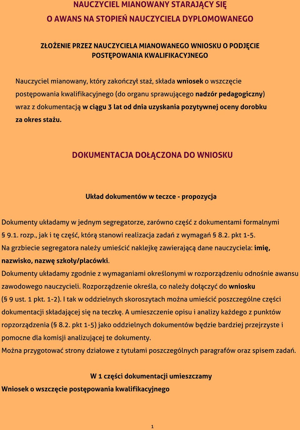 gu 3 lat od dnia uzyskania pozytywnej oceny dorobku za okres sta?u. DOKUMENTACJA DO??CZONA DO WNIOSKU Uk?ad dokument ów w t eczce - propozycja Dokumenty uk?adamy w jednym segregatorze, zarówno cz?