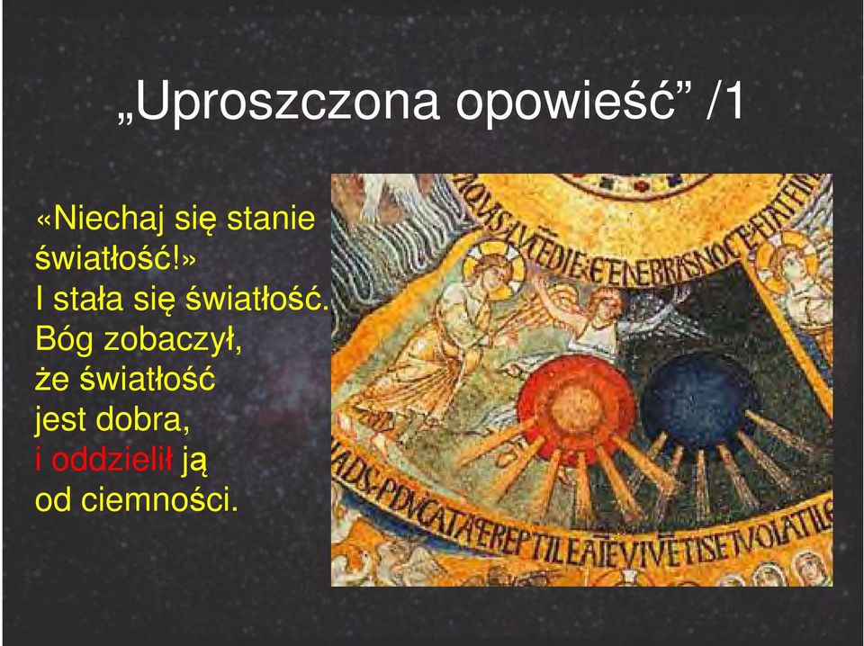 » I stała sięświatłość.