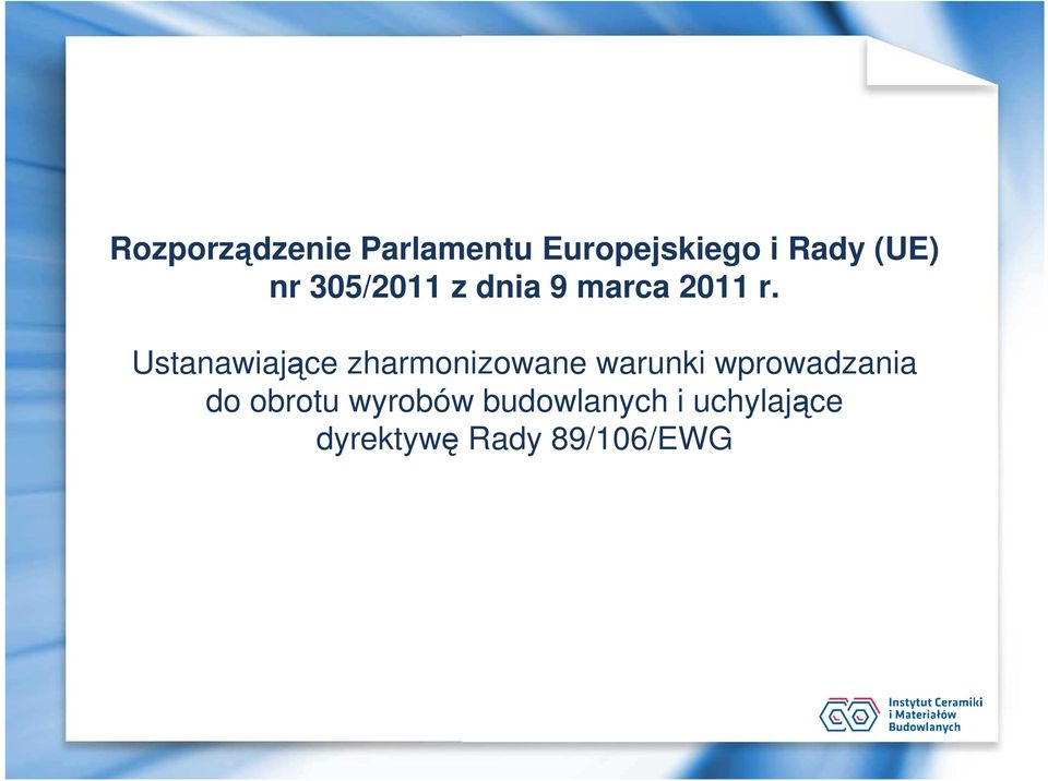 Ustanawiające zharmonizowane warunki wprowadzania