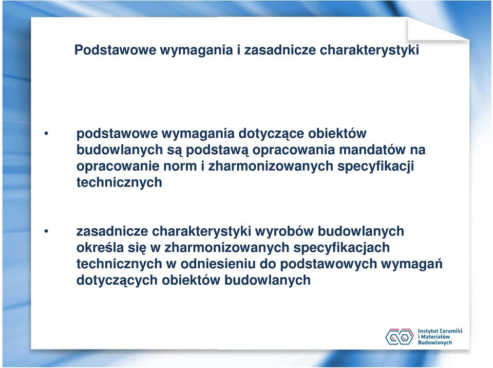 specyfikacji technicznych zasadnicze charakterystyki wyrobów budowlanych określa się w