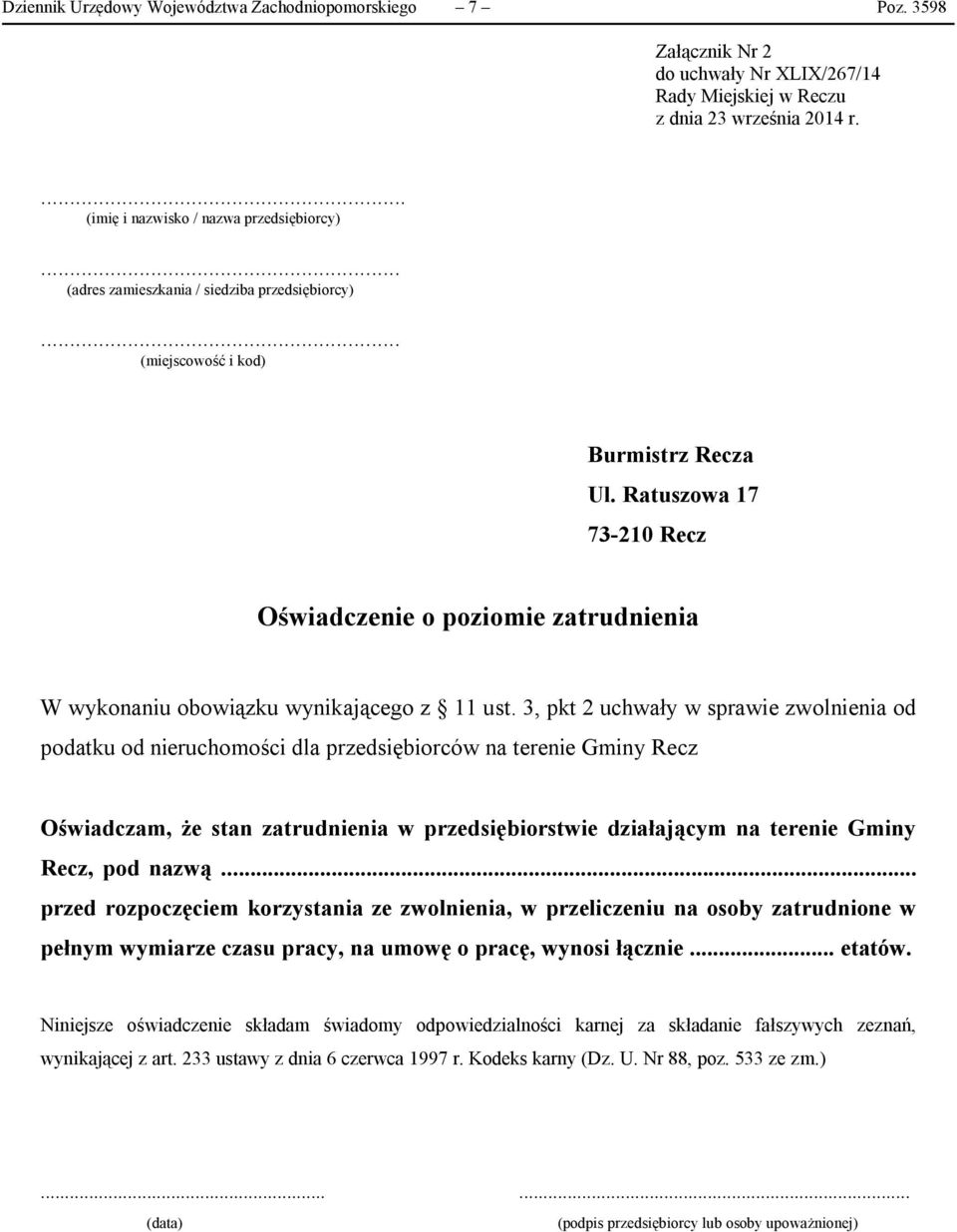 Ratuszowa 17 73-210 Recz Oświadczenie o poziomie zatrudnienia W wykonaniu obowiązku wynikającego z 11 ust.