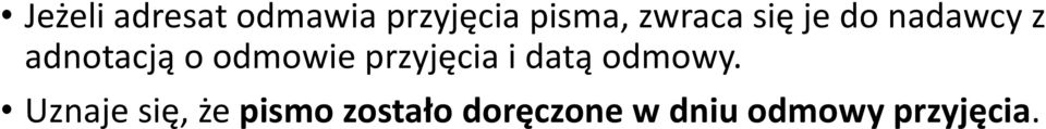 odmowie przyjęcia i datą odmowy.