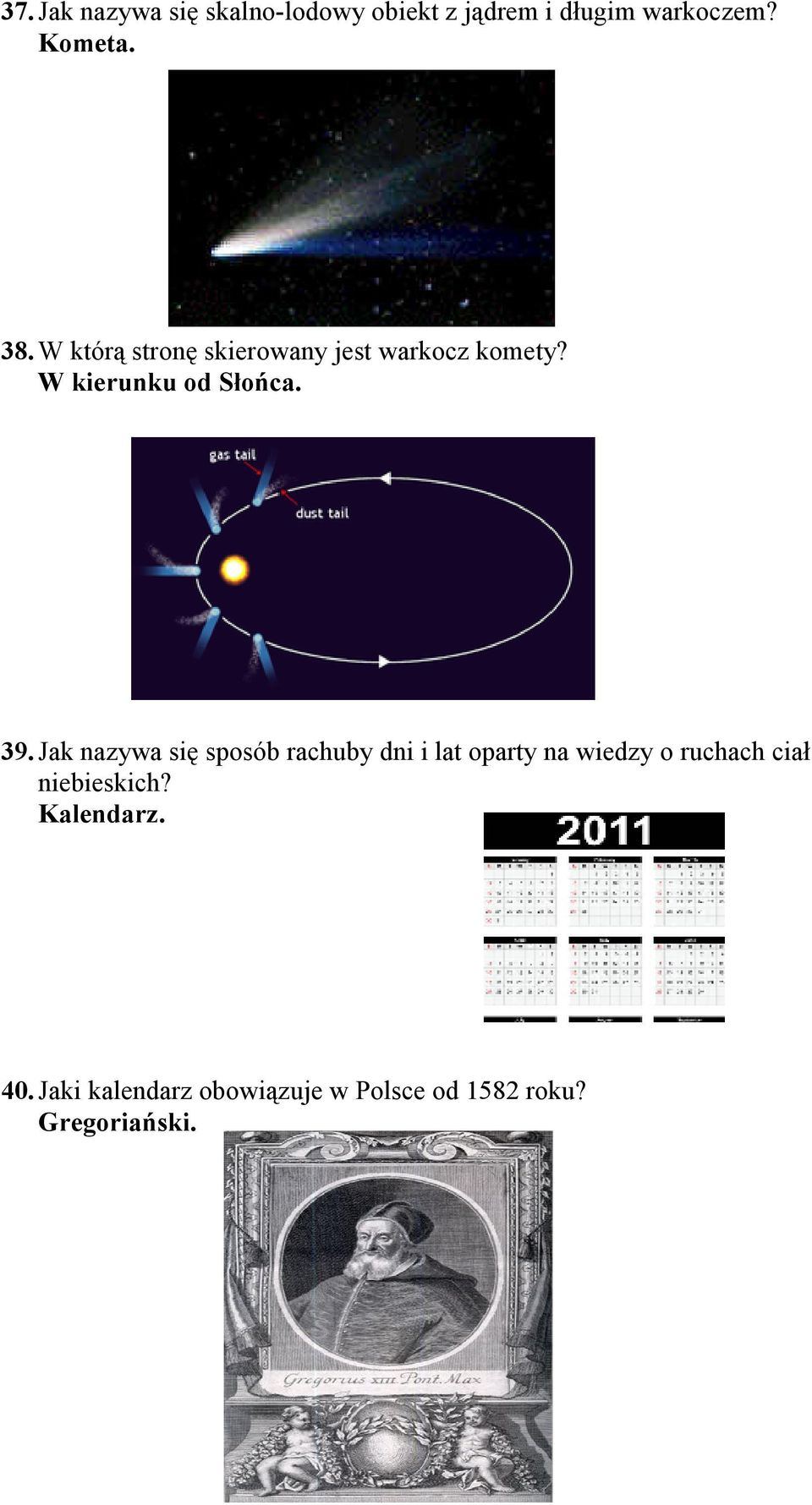 Jak nazywa się sposób rachuby dni i lat oparty na wiedzy o ruchach ciał