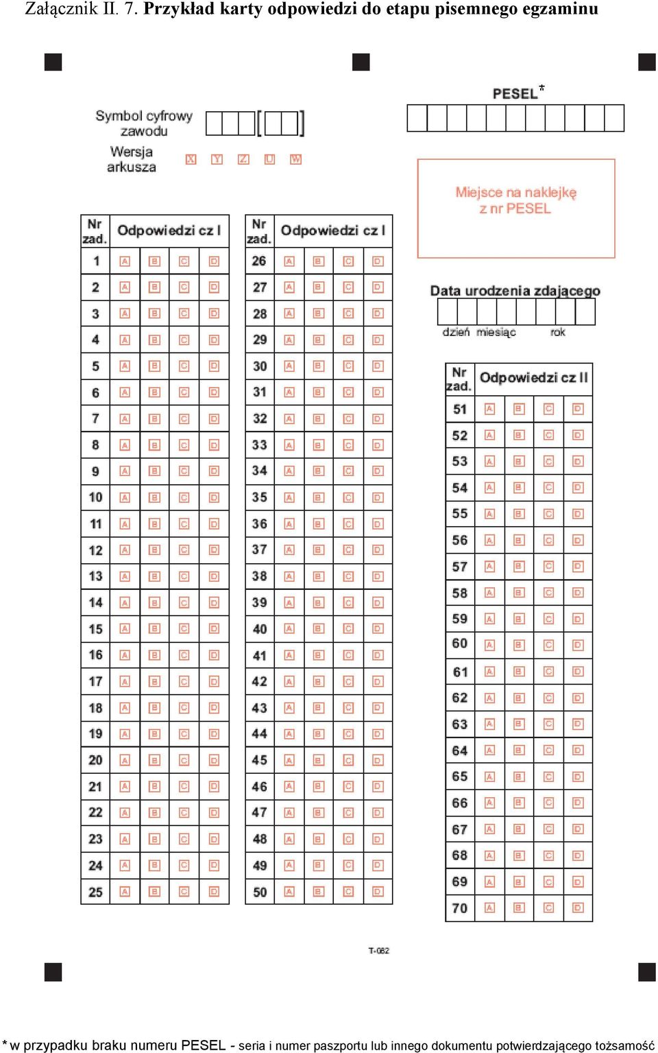 egzaminu * w przypadku braku numeru PESEL -