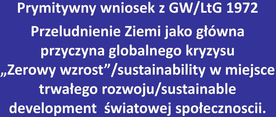 Zerowy wzrost /sustainability w miejsce trwałego