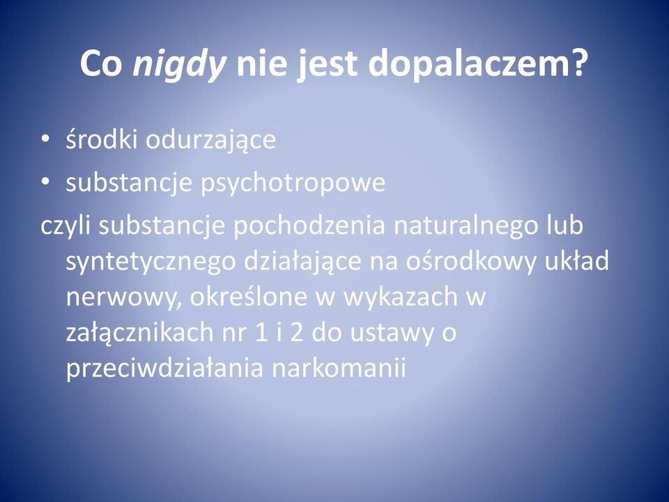 pochodzenia naturalnego lub syntetycznego działające na