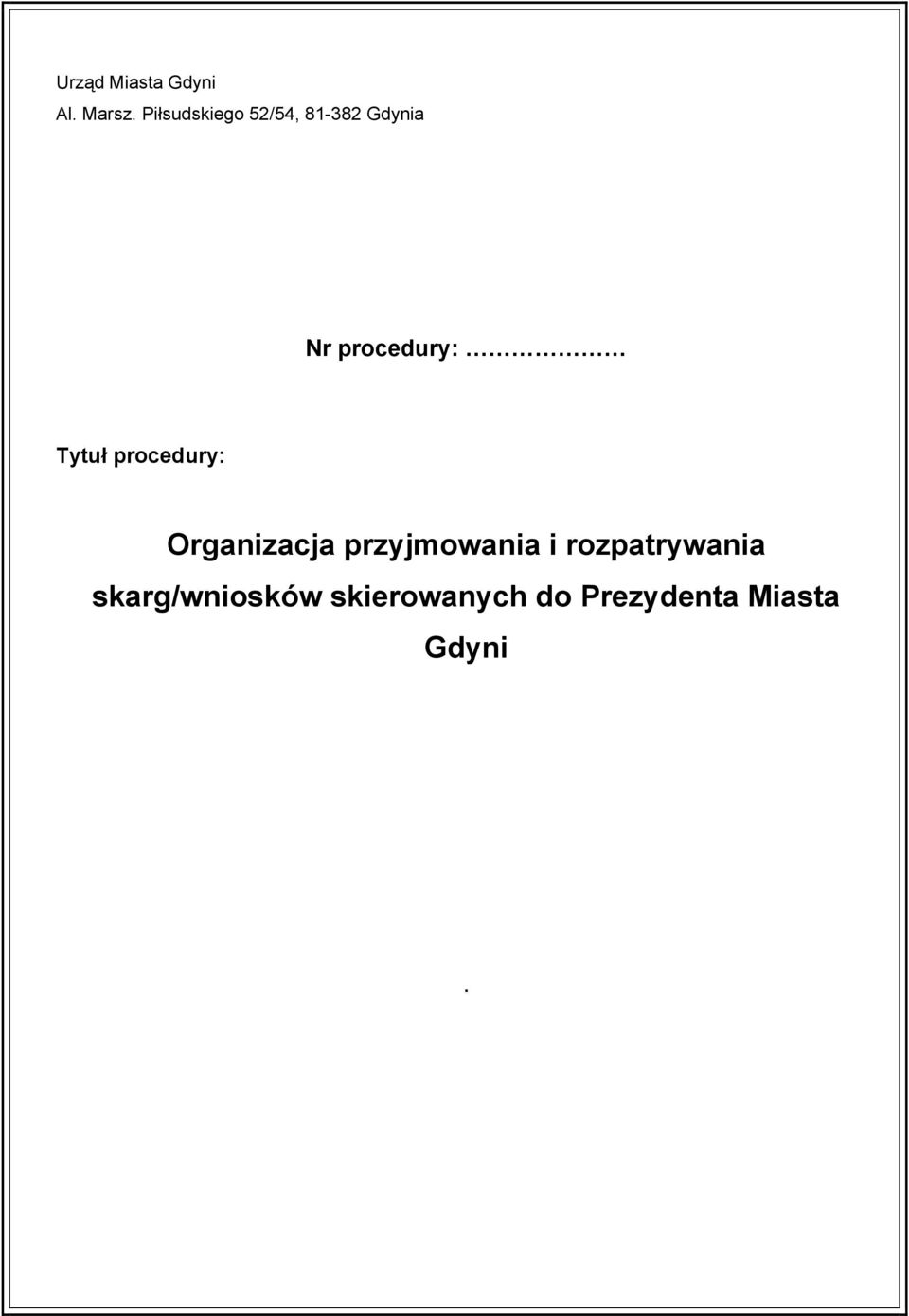 Tytuł procedury: Organizacja przyjmowania i