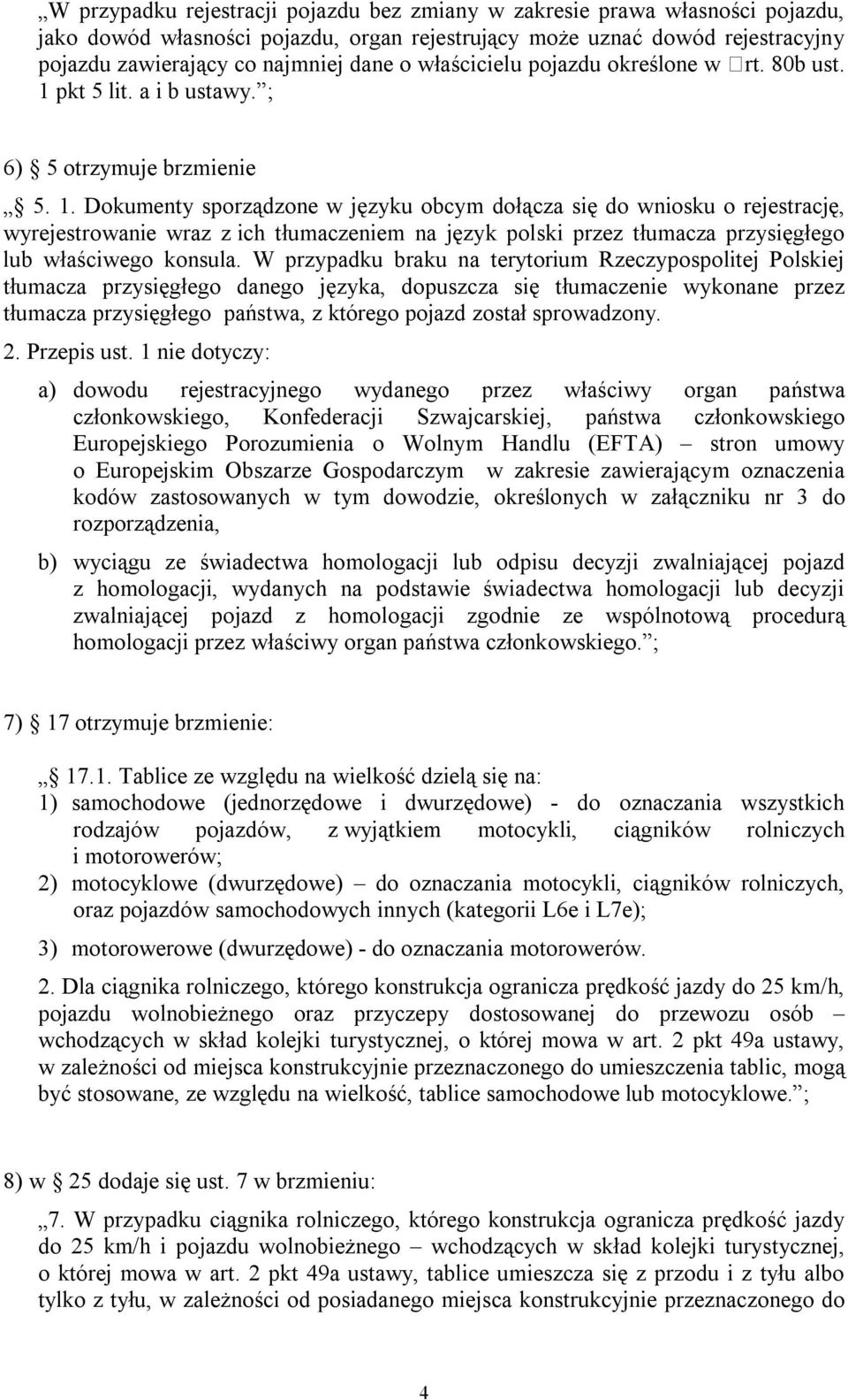 pkt 5 lit. a i b ustawy. ; 6) 5 otrzymuje brzmienie 5. 1.