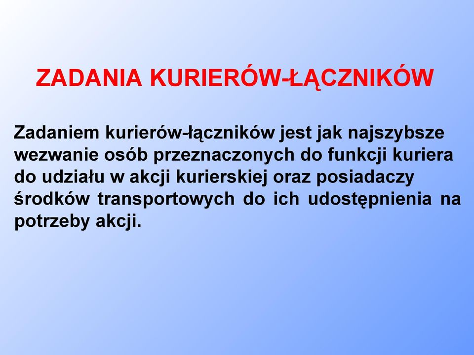 funkcji kuriera do udziału w akcji kurierskiej oraz