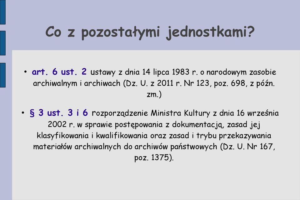 3 i 6 rozporządzenie Ministra Kultury z dnia 16 września 2002 r.