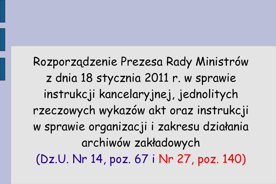 wykazów akt oraz instrukcji w sprawie organizacji i zakresu