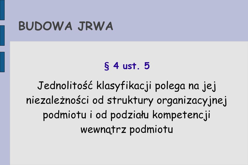 jej niezależności od struktury