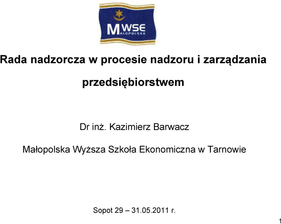 Kazimierz Barwacz Małopolska Wyższa