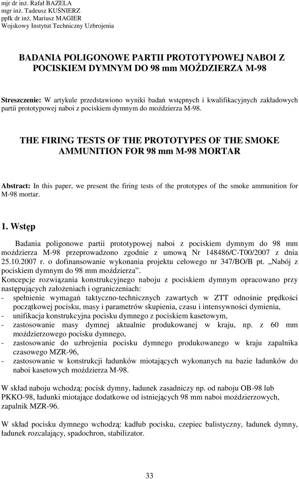 wstępnych i kwalifikacyjnych zakładowych partii prototypowej naboi z pociskiem dymnym do moździerza M-98.