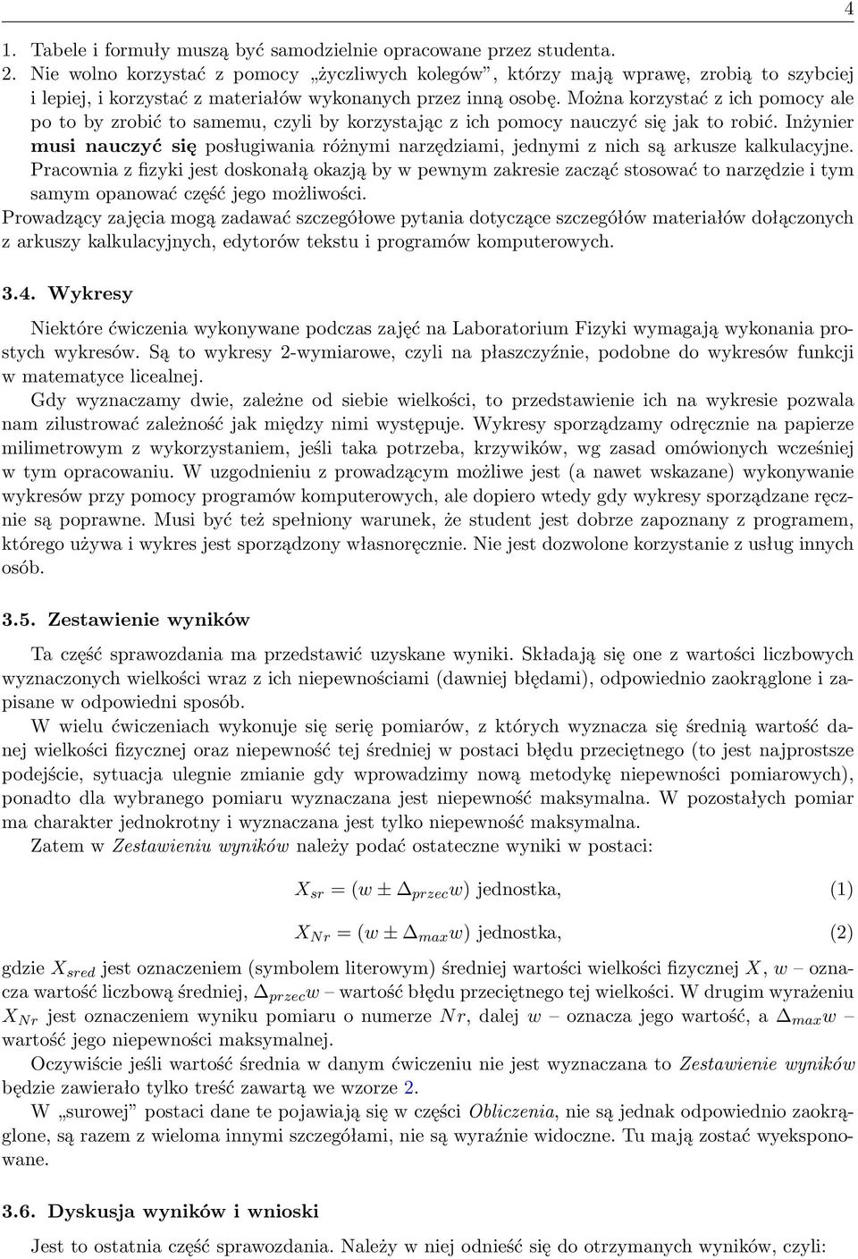 Można korzystać z ich pomocy ale po to by zrobić to samemu, czyli by korzystając z ich pomocy nauczyć się jak to robić.