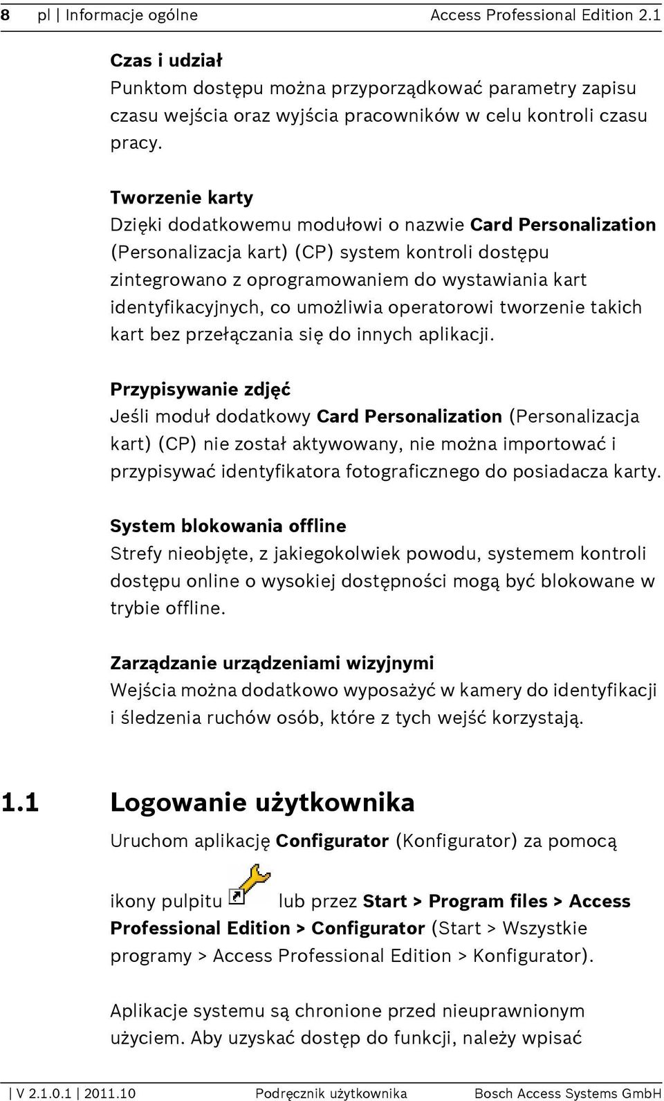 umożliwia operatorowi tworzenie takich kart bez przełączania się do innych aplikacji.