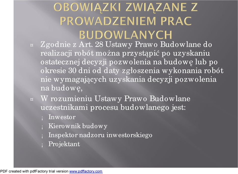 pozwolenia na budowę lub po okresie 30 dni od daty zgłoszenia wykonania robót nie wymagających