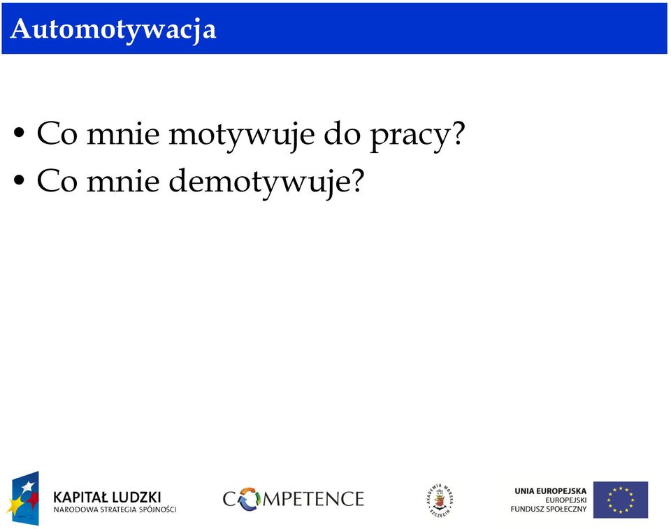 motywuje do