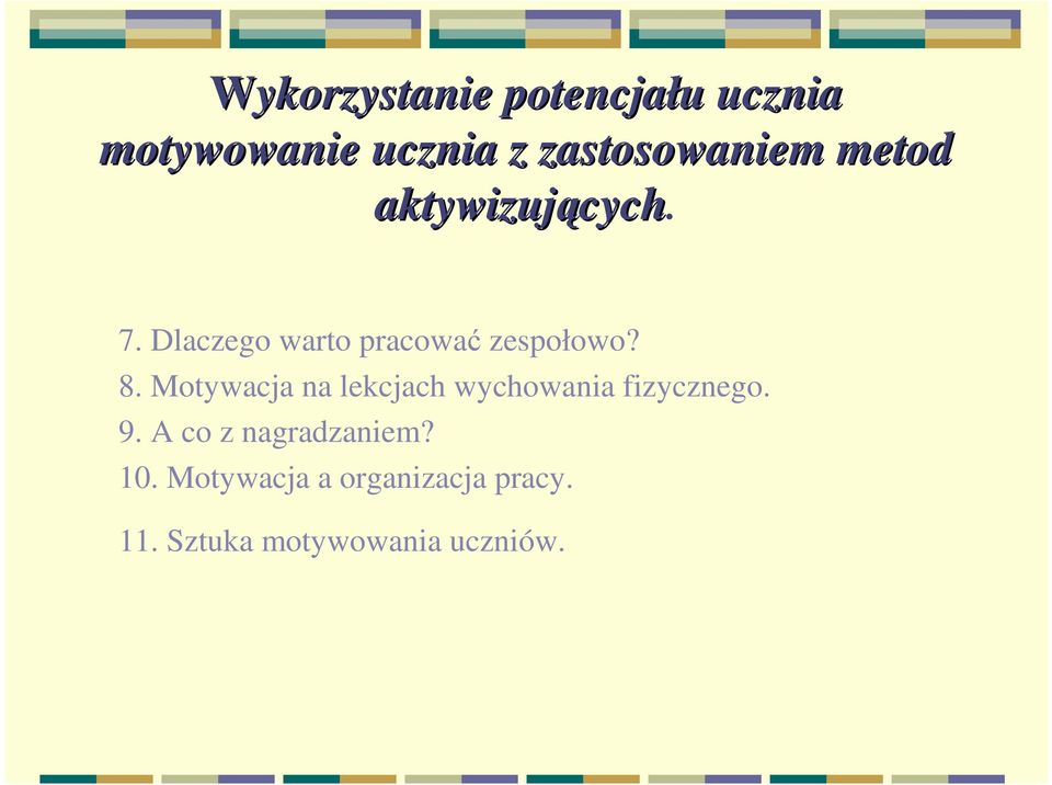 Dlaczego warto pracować zespołowo? 8.
