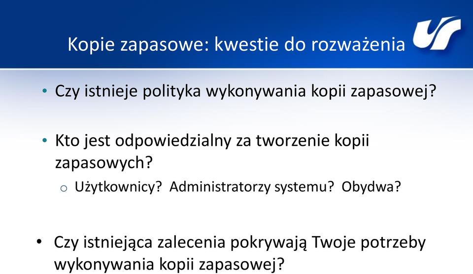 Kto jest odpowiedzialny za tworzenie kopii zapasowych?