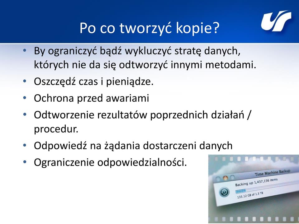 odtworzyć innymi metodami. Oszczędź czas i pieniądze.