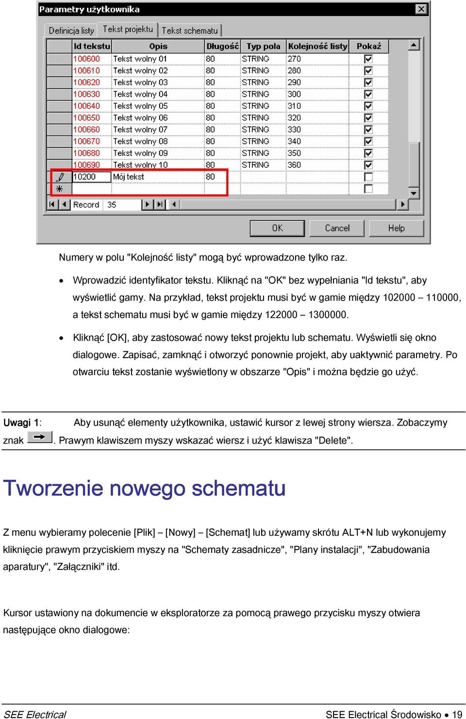 Wyświetli się okno dialogowe. Zapisać, zamknąć i otworzyć ponownie propekt, aby uaktywnić parametry. Po otwarciu tekst zostanie wyświetlony w obszarze "Opis" i można będzie go użyć.