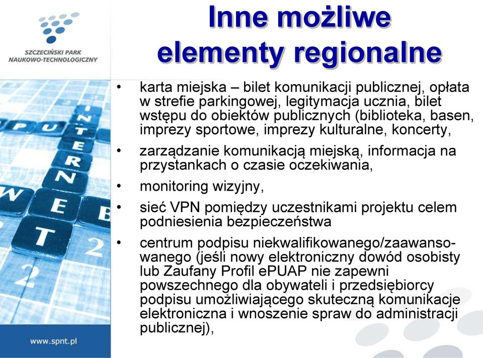 sieć VPN pomiędzy uczestnikami projektu celem podniesienia bezpieczeństwa centrum podpisu niekwalifikowanego/zaawansowanego (jeśli nowy elektroniczny dowód osobisty lub