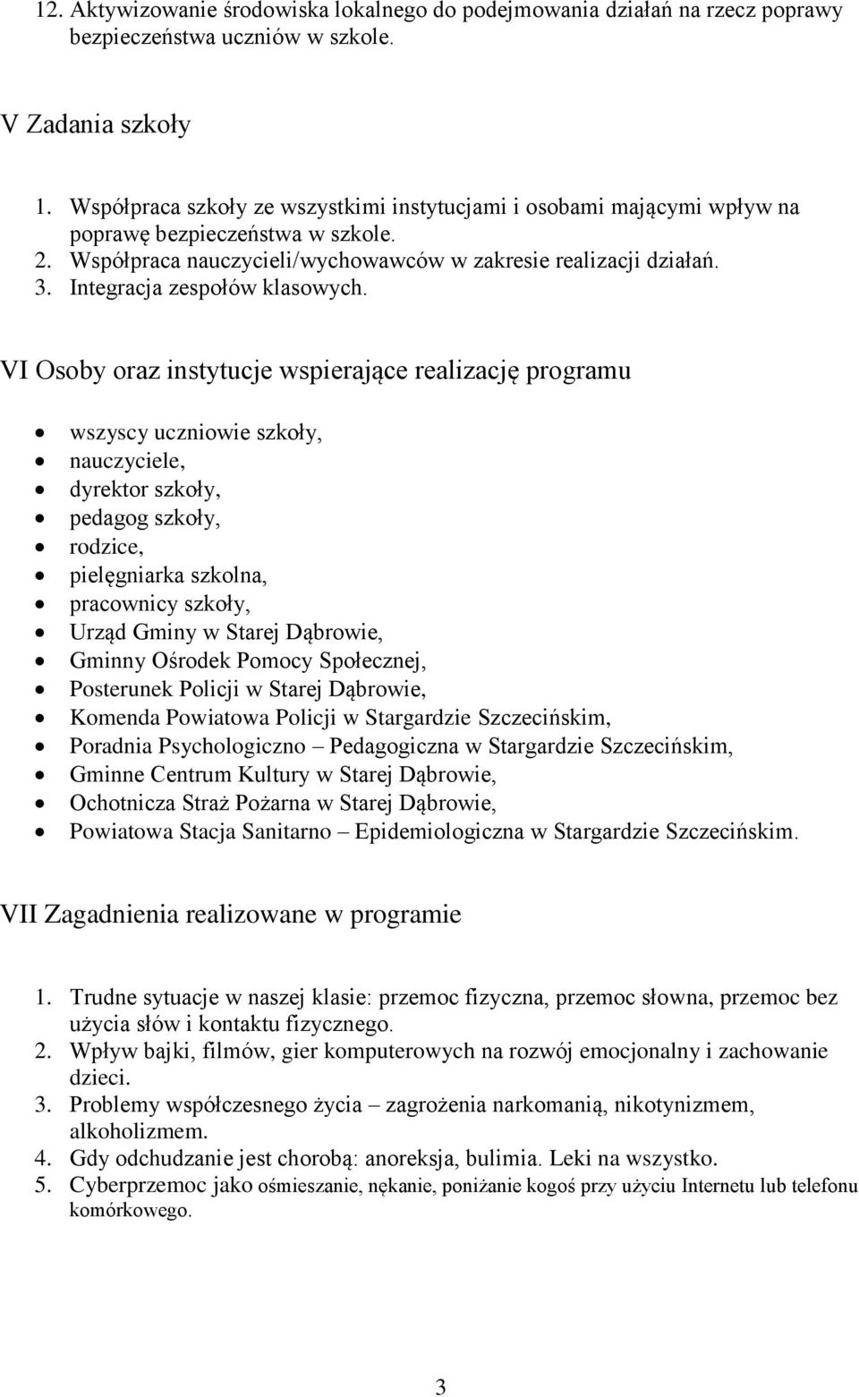 Integracja zespołów owych.