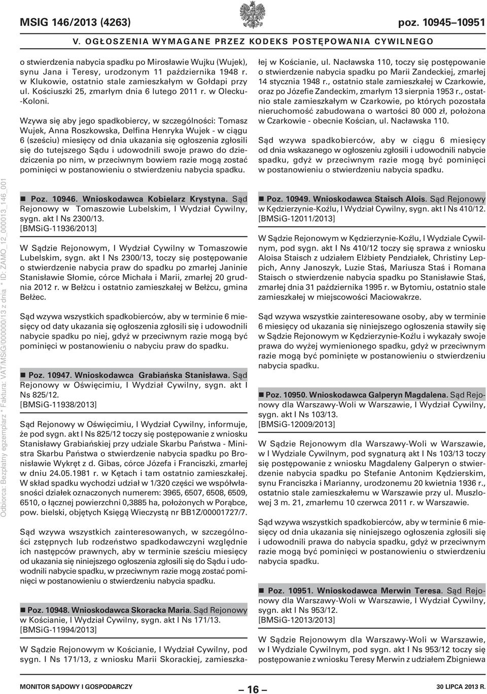 w Klukowie, ostatnio stale zamieszkałym w Gołdapi przy ul. Kościuszki 25, zmarłym dnia 6 lutego 2011 r. w Olecku- -Koloni.