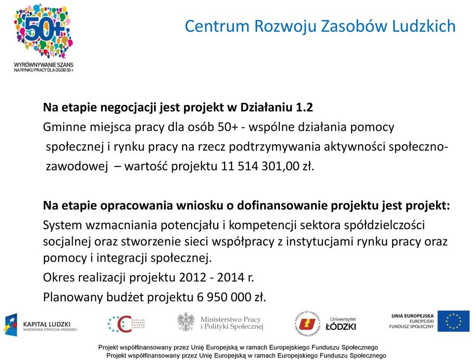 wartość projektu 11 514 301,00 zł.