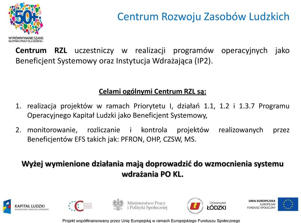 7 Programu Operacyjnego Kapitał Ludzki jako Beneficjent Systemowy, 2.