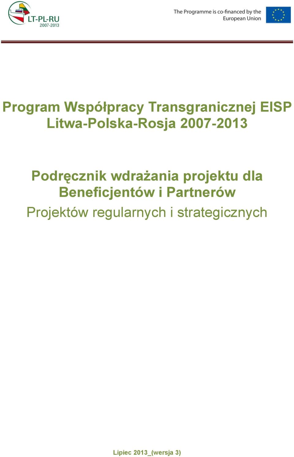 wdrażania projektu dla Beneficjentów i