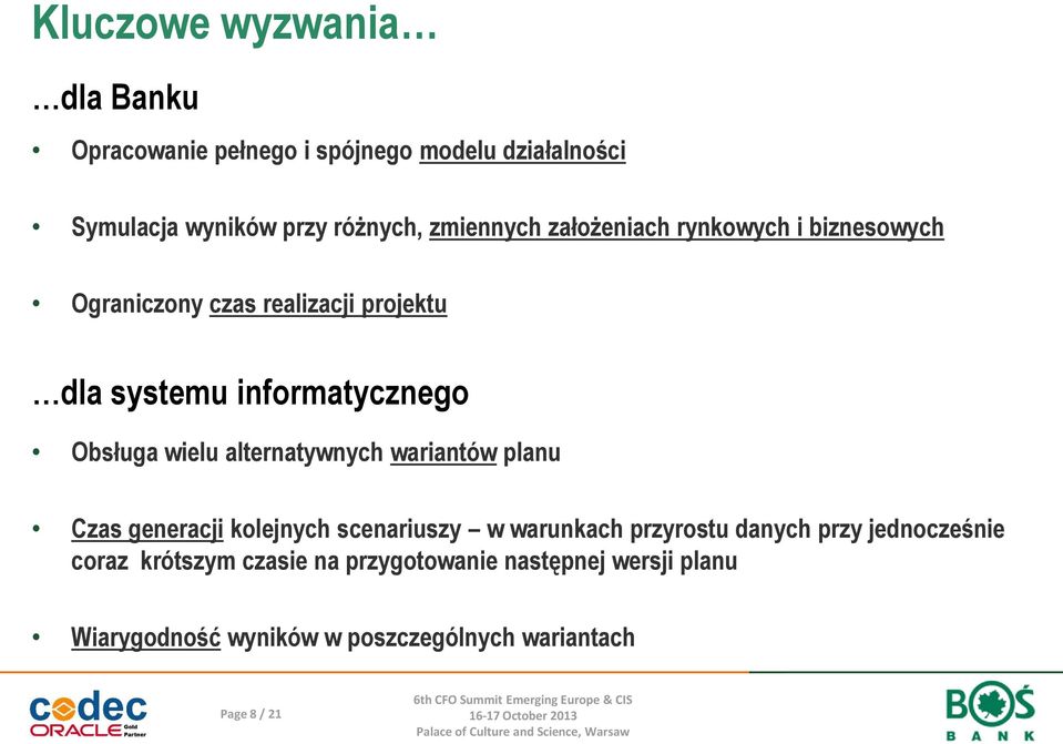 wielu alternatywnych wariantów planu Czas generacji kolejnych scenariuszy w warunkach przyrostu danych przy