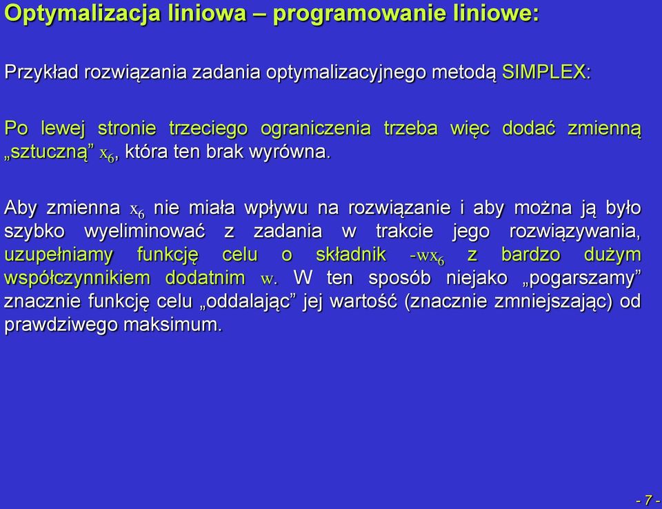 y zmienna 6 nie miała wpływu na ozwiązanie i ay można ją yło szyko wyeliminować z zadania w takcie jego