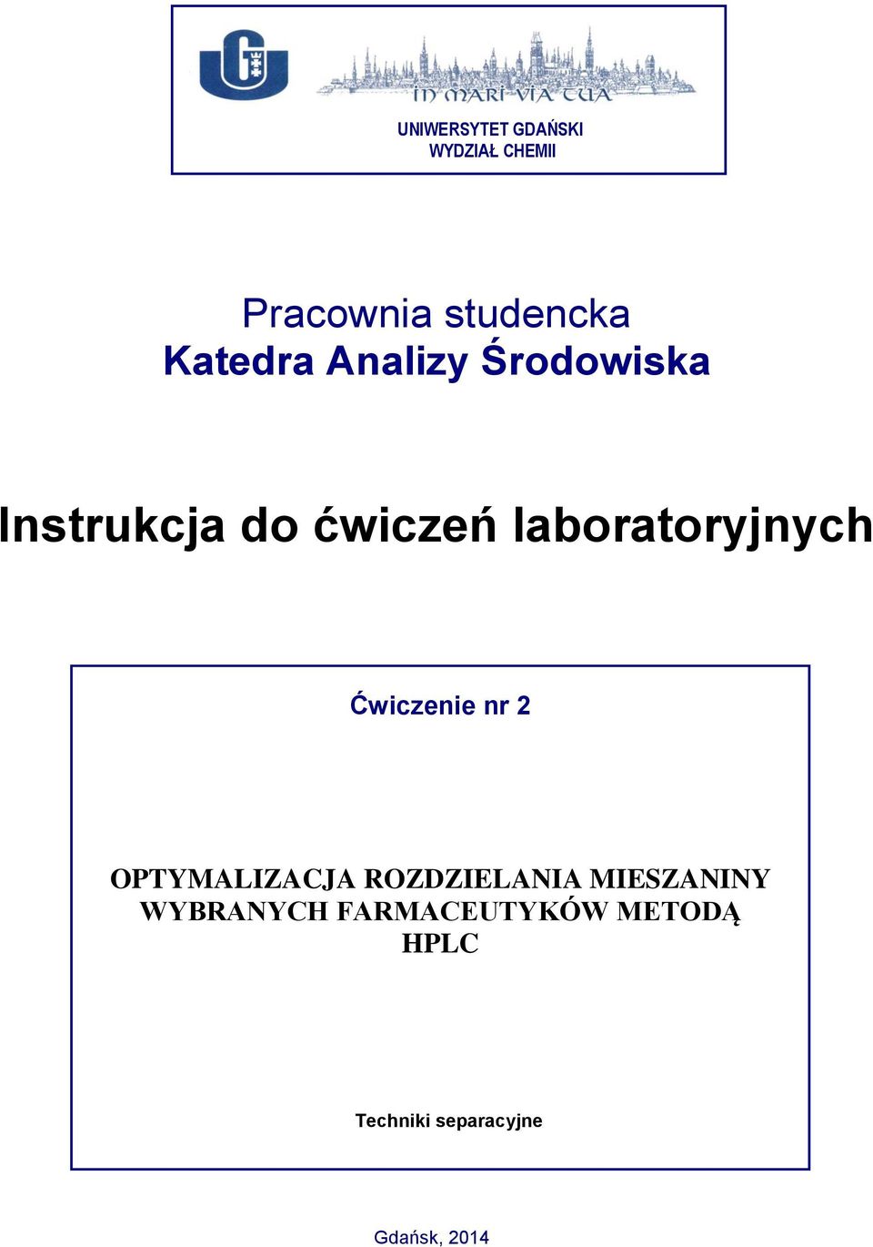 laboratoryjnych Ćwiczenie nr 2 OPTYMALIZACJA ROZDZIELANIA