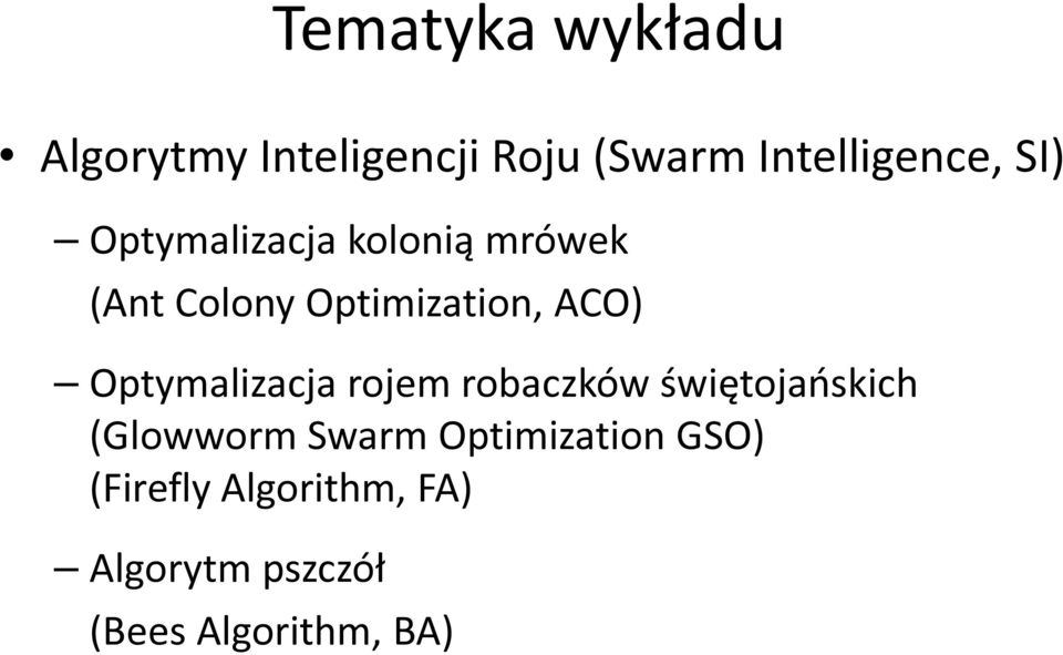 Optymalizacja rojem robaczków świętojańskich (Glowworm Swarm
